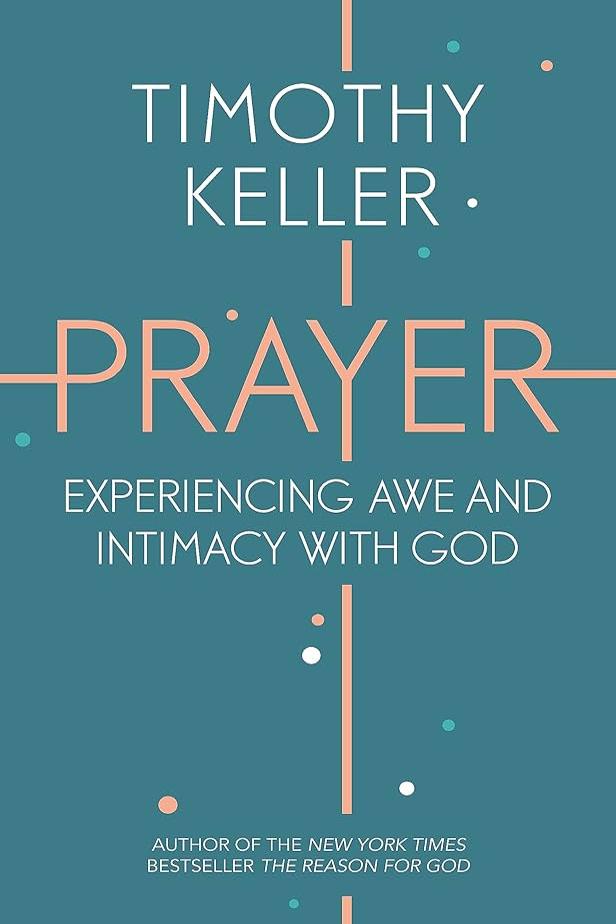 Prayer: Experiencing Awe and Intimacy With God