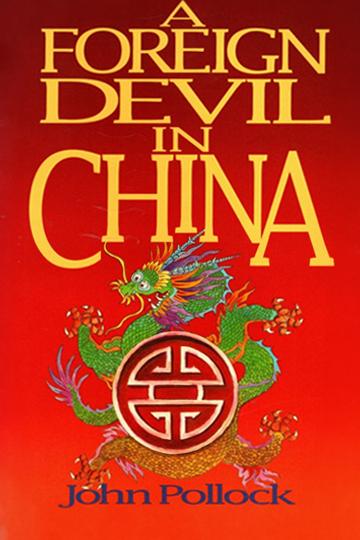 A Foreign Devil in China: The Story of Dr. L. Nelson Bell