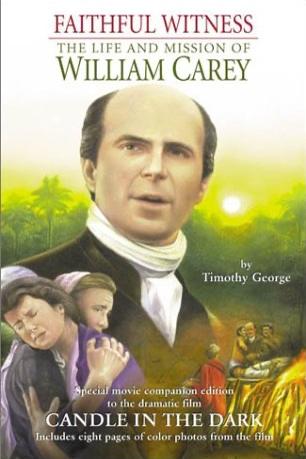 Faithful Witness: The Life & Mission of William Carey